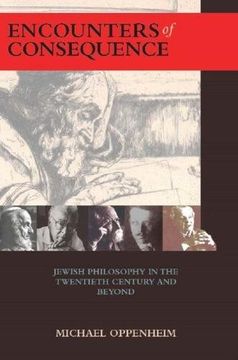 portada Encounters of Consequence: Jewish Philosophy in the Twentieth Century and Beyond (Judaism and Jewish Life) 