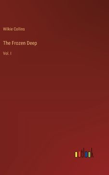 portada The Frozen Deep: Vol. I