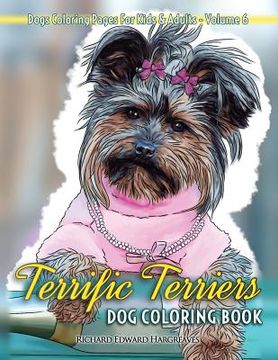 portada Terrific Terriers Dog Coloring Book - Dogs Coloring Pages For Kids & Adults (en Inglés)