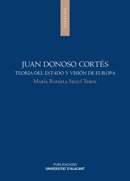 portada Juan Donoso Cortés: Teoría del Estado y Visión de Europa (in Spanish)