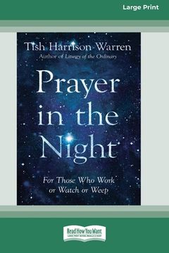 portada Prayer in the Night: For Those who Work or Watch or Weep [Standard Large Print 16 pt Edition] (en Inglés)