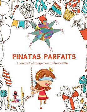 portada Pinatas Parfaits: Livre de Coloriage Pour Enfants Fête (in French)