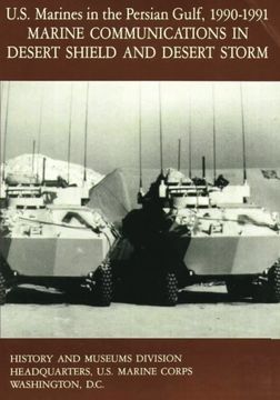 portada U.S. Marines in the Persian Gulf, 1990-1991: Marine Communications in Desert Shield and Desert Storm