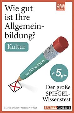 portada Wie gut ist Ihre Allgemeinbildung? Kultur: Der Große Spiegel-Wissenstest zum Mitmachen (en Alemán)