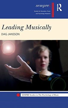 portada Leading Musically (Sempre Studies in the Psychology of Music) (en Inglés)
