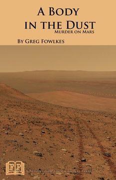 portada A Body in the Dust: Murder on Mars (en Inglés)