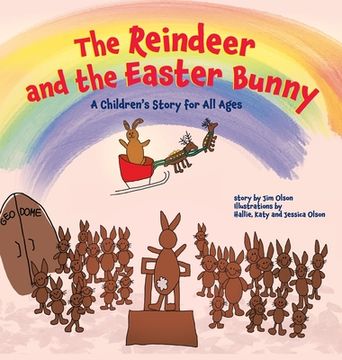 portada The Reindeer and the Easter Bunny: A Children's Story for All Ages (en Inglés)