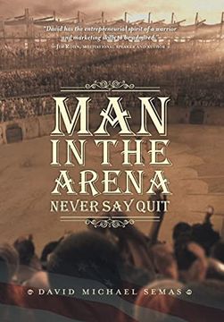 portada Man in the Arena: Never say Quit (en Inglés)