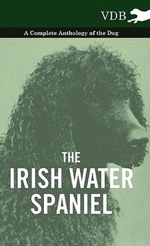 portada the irish water spaniel - a complete anthology of the dog (in English)