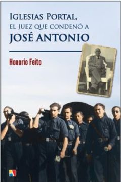 portada Iglesias Portal, el Juez que Condeno Jose Antonio (in Spanish)