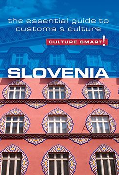 portada Slovenia - Culture Smart! The Essential Guide to Customs & Culture (en Inglés)