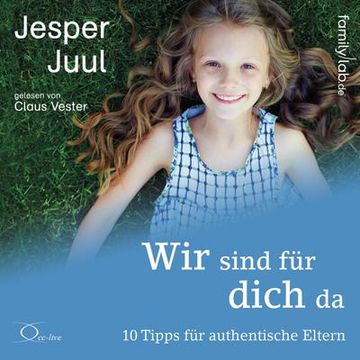 portada Wir Sind für Dich da: 10 Tipps für Authentische Eltern (en Alemán)