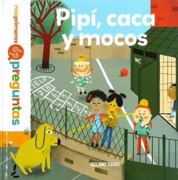 portada Pipí, Caca y Mocos (Mis Primeras Preguntas) (in Spanish)