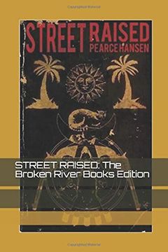 portada Street Raised: The Broken River Books Edition (en Inglés)