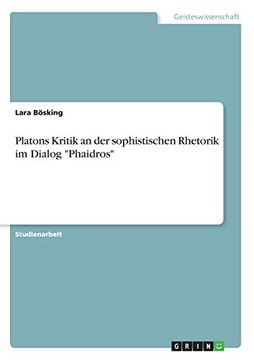 portada Platons Kritik an der Sophistischen Rhetorik im Dialog Phaidros (en Alemán)