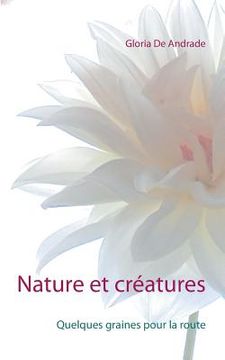 portada Nature et créatures: Quelques graines pour la route (en Francés)