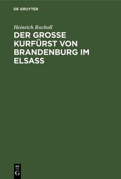 portada Der Grosse Kurfürst von Brandenburg im Elsass (en Alemán)