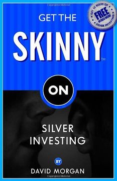 portada Get the Skinny on Silver Investing (en Inglés)