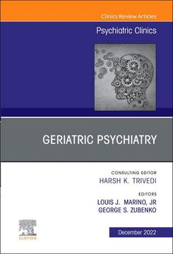 portada Geriatric Psychiatry, an Issue of Psychiatric Clinics of North America (Volume 45-4) (The Clinics: Internal Medicine, Volume 45-4) (en Inglés)