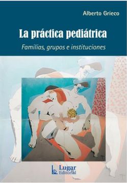 portada La Práctica Pediátrica - Familias, Grupos e Instituciones