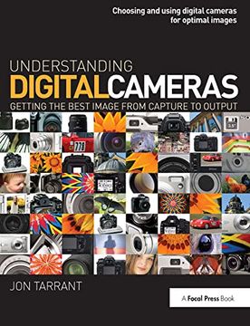 portada Understanding Digital Cameras: Getting the Best Image from Capture to Output (en Inglés)