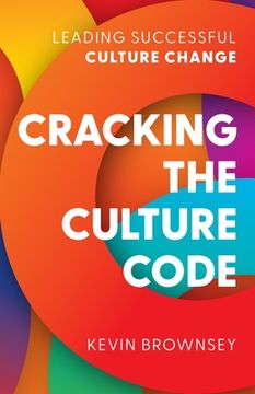 portada Cracking the Culture Code: Leading Successful Culture Change (en Inglés)