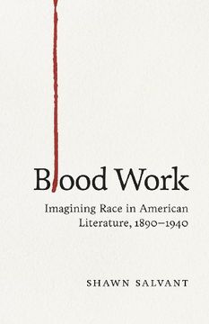 portada Blood Work: Imagining Race in American Literature, 1890–1940 (en Inglés)