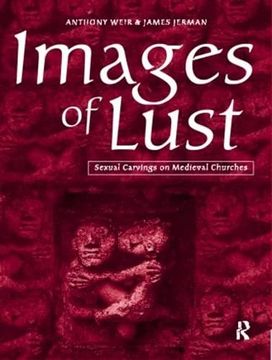 portada Images of Lust: Sexual Carvings on Medieval Churches (en Inglés)