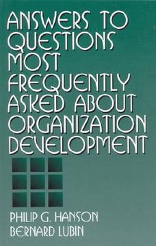 portada answers to questions most frequently asked about organization development (in English)