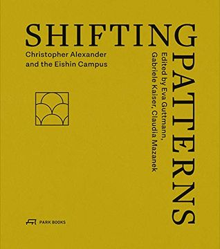 portada Shifting Patterns: Christopher Alexander and the Eishin Campus (en Inglés)