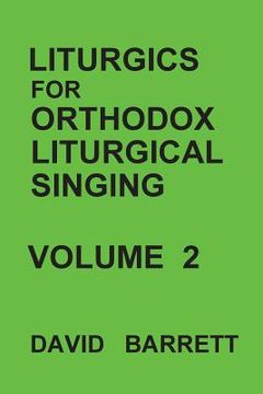 portada Liturgics for Orthodox Liturgical Singing - Volume 2 (en Inglés)