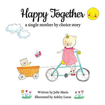 portada Happy Together, a Single Mother by Choice Story (en Inglés)