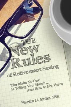 portada The New Rules of Retirement Saving: The Risks No One Is Telling You About... And How to Fix Them (in English)