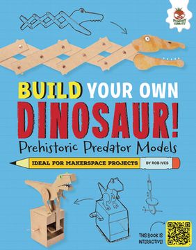 portada Prehistoric Predator Models: Some of the Big Hitters That Roar! (en Inglés)