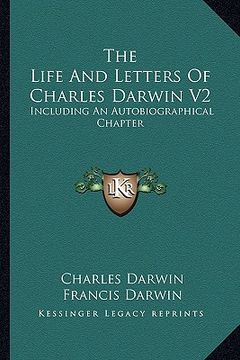 portada the life and letters of charles darwin v2: including an autobiographical chapter