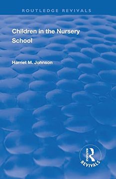 portada Revival: Children in the Nursery School (1928) (Routledge Revivals) (en Inglés)