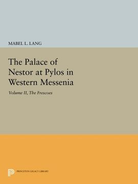 portada The Palace of Nestor at Pylos in Western Messenia, Vol. Ii: The Frescoes (Princeton Legacy Library) (en Inglés)