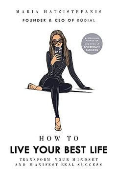portada How to Live Your Best Life: Transform Your Mindset and Manifest Real Success (en Inglés)