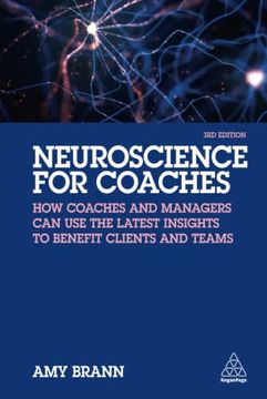 portada Neuroscience for Coaches: How Coaches and Managers can use the Latest Insights to Benefit Clients and Teams (en Inglés)