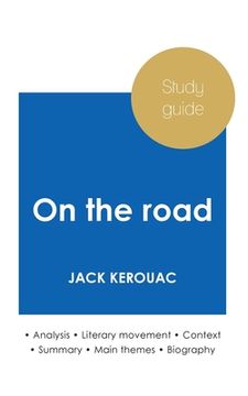 portada Study guide On the road by Jack Kerouac (in-depth literary analysis and complete summary) 
