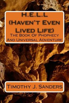 portada H.E.L.L (Haven't Even Lived Life): The Tale Of Prophecy And Universal Adventure