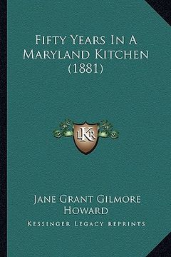 portada fifty years in a maryland kitchen (1881)