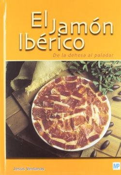 portada Jamón Ibérico, el: De la Dehesa al Paladar (in Spanish)
