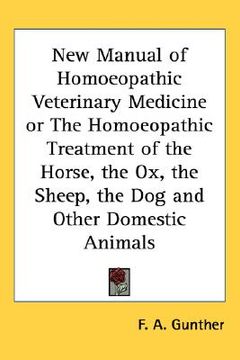 portada new manual of homoeopathic veterinary medicine or the homoeopathic treatment of the horse, the ox, the sheep, the dog and other domestic animals