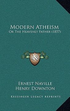 portada modern atheism: or the heavenly father (1857) (in English)