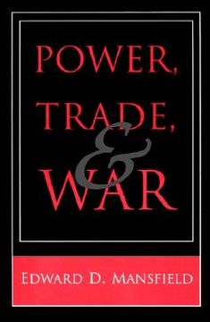 portada power, trade, and war (en Inglés)