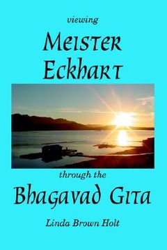 portada viewing meister eckhart through the bhagavad gita (in English)