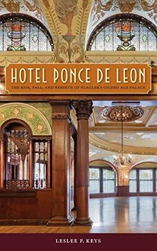 portada Hotel Ponce de Leon: The Rise, Fall, and Rebirth of Flagler's Gilded Age Palace