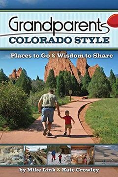 portada Grandparents Colorado Style: Places to go & Wisdom to Share (Grandparents With Style) (en Inglés)