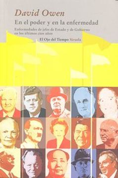 portada En el poder y en la enfermedad: Enfermedades de jefes de Estado y de Gobierno en los últimos cien años (in Spanish)